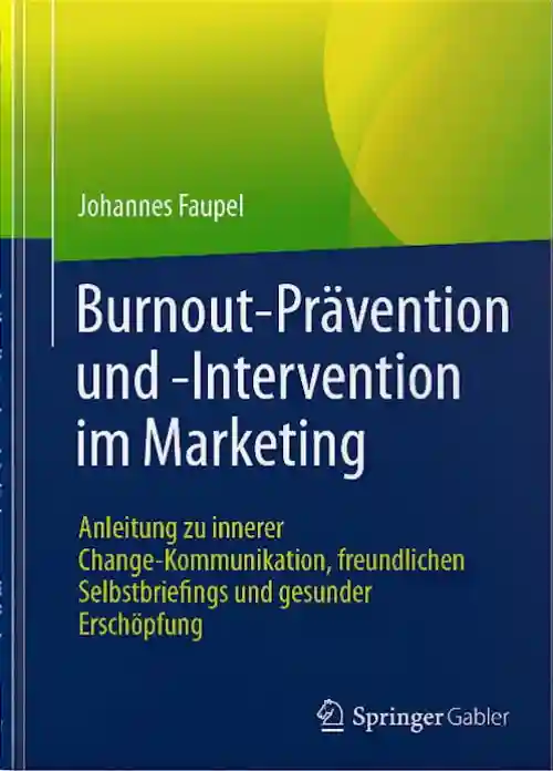 Buchcover: Burnout-Prävention und -Intervention im Marketing von Johannes Faupel, Springer Gabler